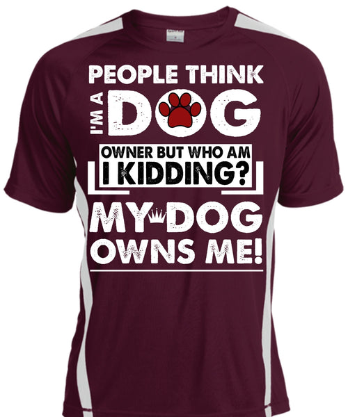 I'm A Dog T Shirt, My Dog Owns Me T Shirt, Cool Shirt