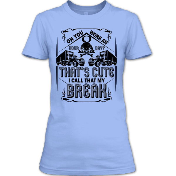 That's Cute T Shirt, Coolest Trucker Ever T Shirt