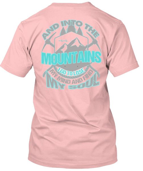 And Into The Mountains T Shirt, I Love Hiking T Shirt