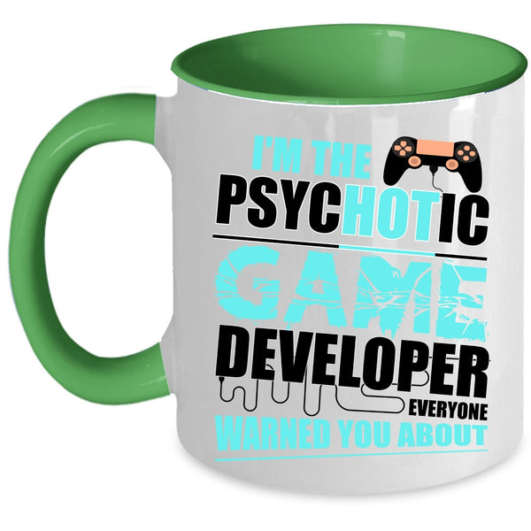 Crazy Game Developer Coffee Mug, I'm The Psychotic Game Developer Accent Mug