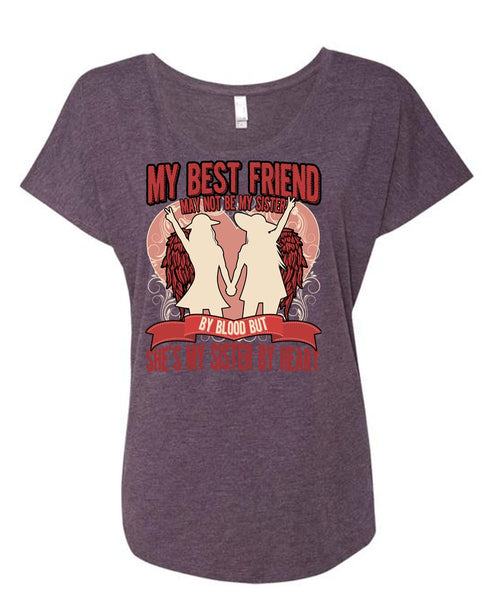 She's My Sister By Heart T Shirt, My Best Friend T Shirt, Cool Shirt (Ladies' Triblend Dolman Sleeve)
