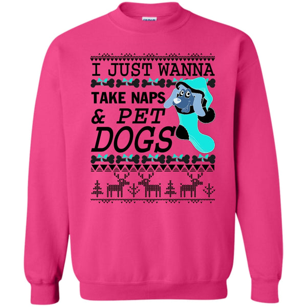 Coolest Dog Lover T Shirt, I Just Wanna Take Naps Sweatshirt