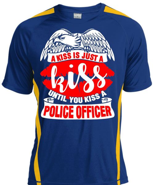 You Kiss A Police Officer T Shirt, A Kiss Is Just A Kiss T Shirt, Cool Shirt