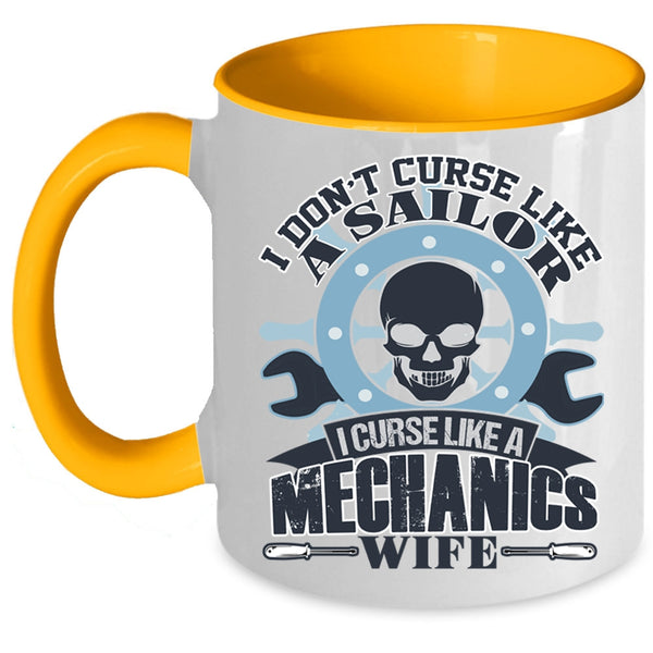 I Curse Like A Mechanic's Wife Coffee Mug, I Don't Curse Like A Sailor Accent Mug