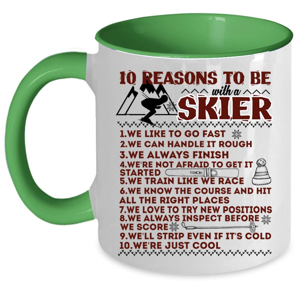 I Love Skier Coffee Mug, 10 Reasons To Be With A Skier Accent Mug