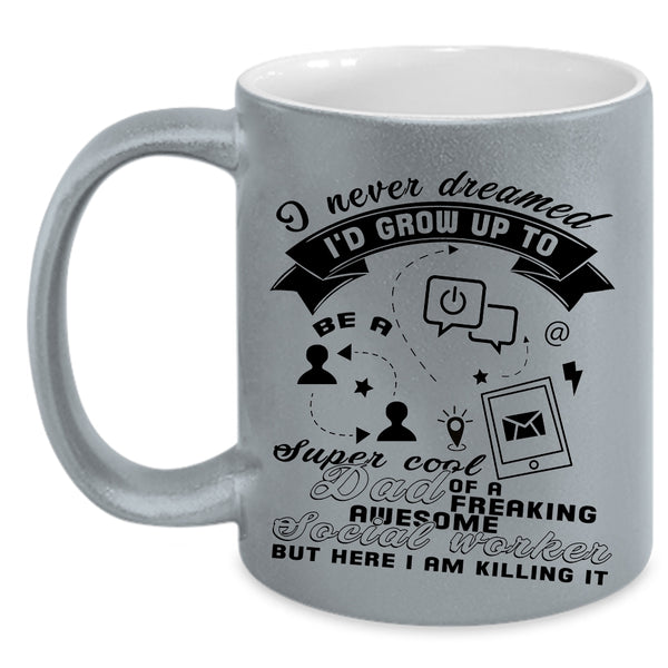 Daddy Coffee Mug, I'd Grow Up To Be A Dad Of A Social Worker Accent Mug