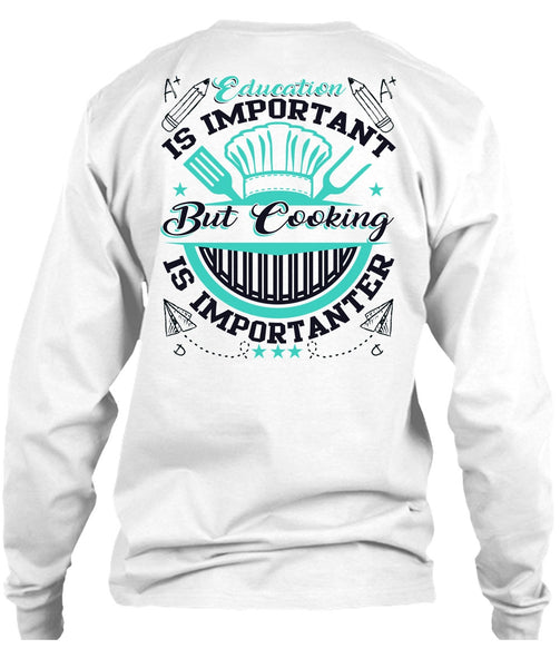 Education Is Importanter T Shirt, I Love Cooking T Shirt