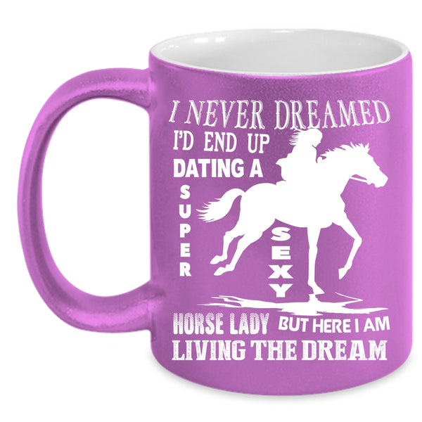 I'd End Up Dating A Horse Lady Coffee Mug, Awesome Horse Lady Coffee Cup