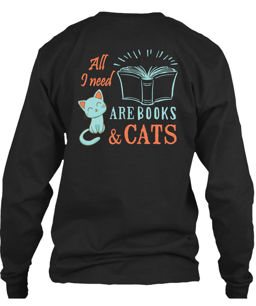 All Need Are Books And Cats T Shirt, I Love Cats T Shirt