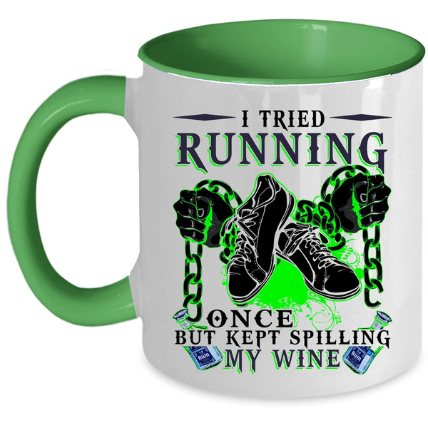 Kept Spilling My Wife Coffee Mug, I Tried Running Once Accent Mug