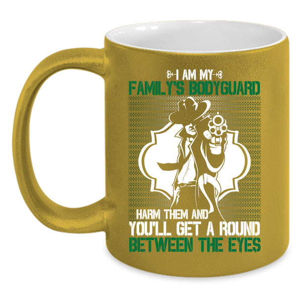 I Am My Family's Bodyguard Coffee Mug, Best Gift For My Dad Coffee Cup