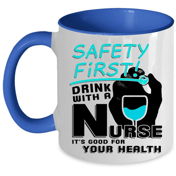 It's Good For Your Health Coffee Mug, Drink With A Nurse Accent Mug