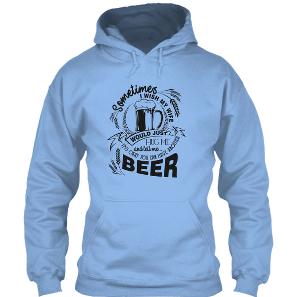 My Wife Would Just Hug Me T Shirt, Coolest Beer Drinker T Shirt