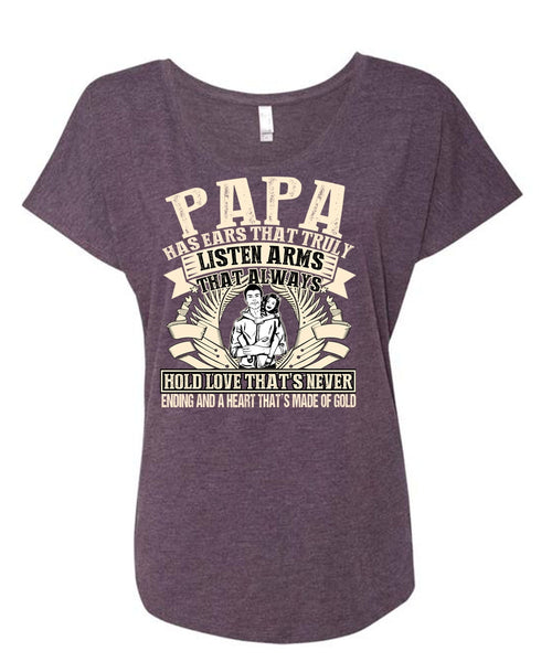 Papa Has Ears T Shirt, Made Of Gold T Shirt, Cool Shirt (Ladies' Triblend Dolman Sleeve)