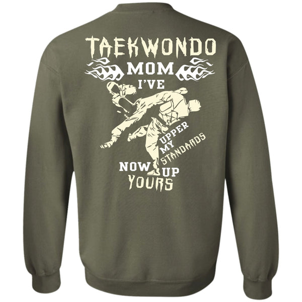 Being A Mom T Shirt, I Love Taekwondo Sweatshirt