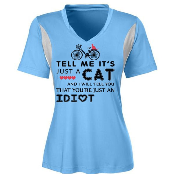 Tell Me It's Just A Cat T Shirt, I Will Tell You That You're Just An Idiot T Shirt
