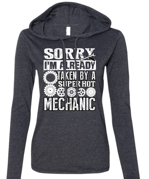 I'm Already Taken By A Mechanic T Shirt, I Love Mechanic T Shirt (Anvil Ladies Ringspun Hooded)
