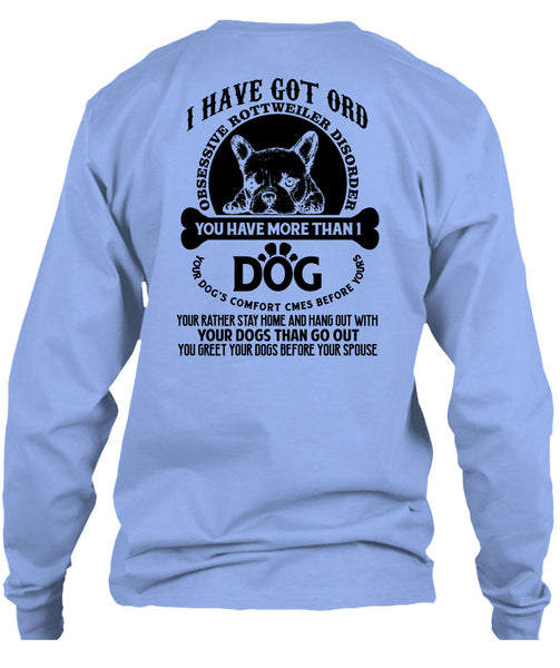 You Have More Than 1 Dog T Shirt, I Love Dogs T Shirt