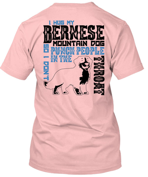 I Hug My Bernese Mountain Dog T Shirt, I Love Hiking T Shirt