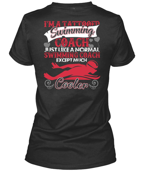 I'm A Tattooed Swimming Coach T Shirt, Being A Swimming T Shirt