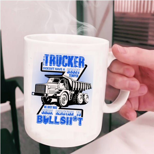 Cool Truck Coffee Mug, This Trucker Doesn't Have A Short Temper Cup