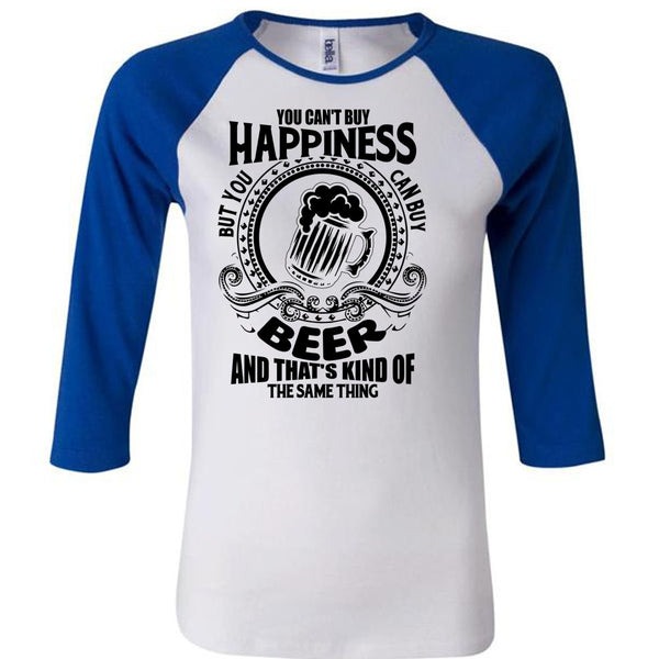 You Can't Buy Happiness T Shirt, I Love Beer T Shirt, Awesome T-Shirts