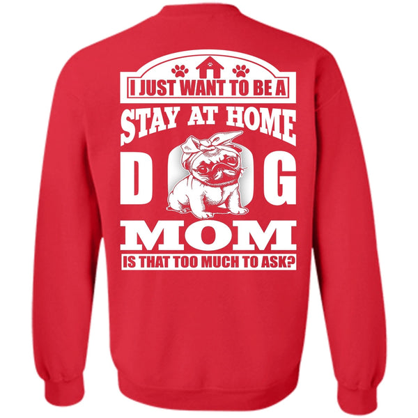 Being A Mom T Shirt, I Love Dog Sweatshirt