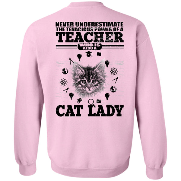 I Love Cat T Shirt, Power Of A Teacher Sweatshirt
