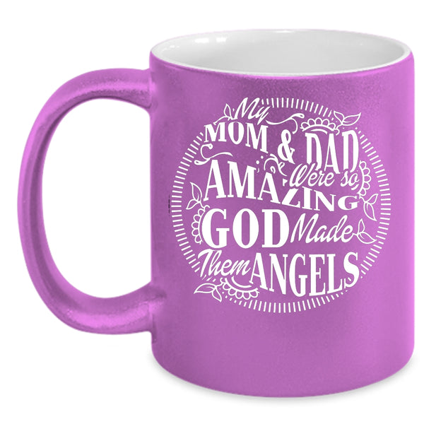 Mom And Dad Were So Amazing Coffee Mug, God Made Them Angels Coffee Cup