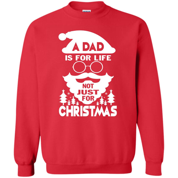 Not Just For Christmas T Shirt, Dad Merry Christmas Sweatshirt