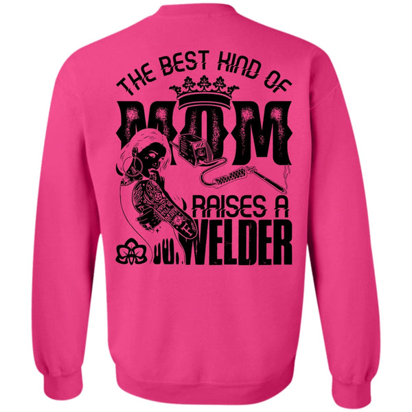 I Love Welding T Shirt, The Best Kind Of Mom Sweatshirt