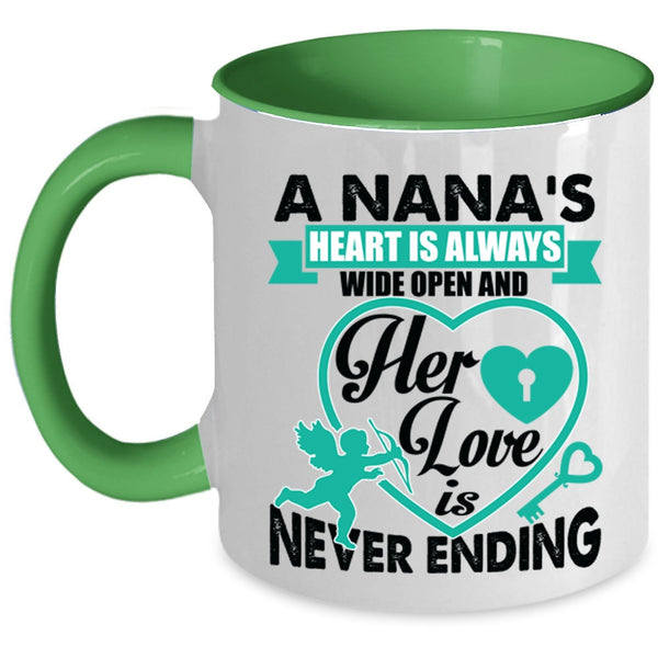 Her Love Is Never Ending Coffee Mug, A Nana's Heart Is Always Wide Open Accent Mug