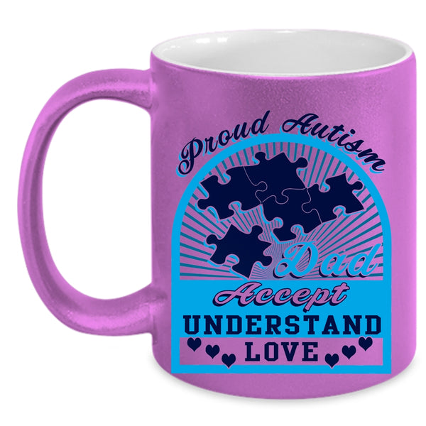 Accept Understand Love Coffee Mug, Proud Autism Dad Accent Mug