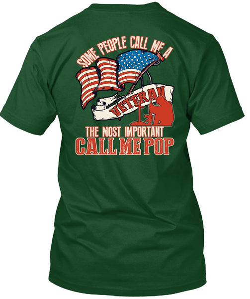 The Most Important Call Me Pop T Shirt, Some People Call Me A Veteran T Shirt