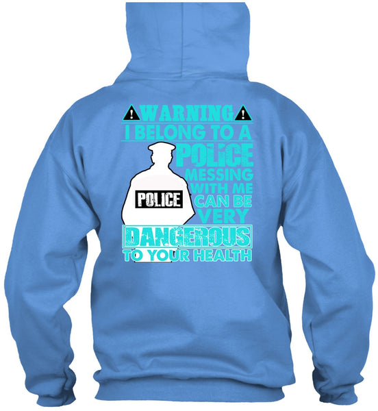 I Belong To A Police T Shirt, I Love Police T Shirt