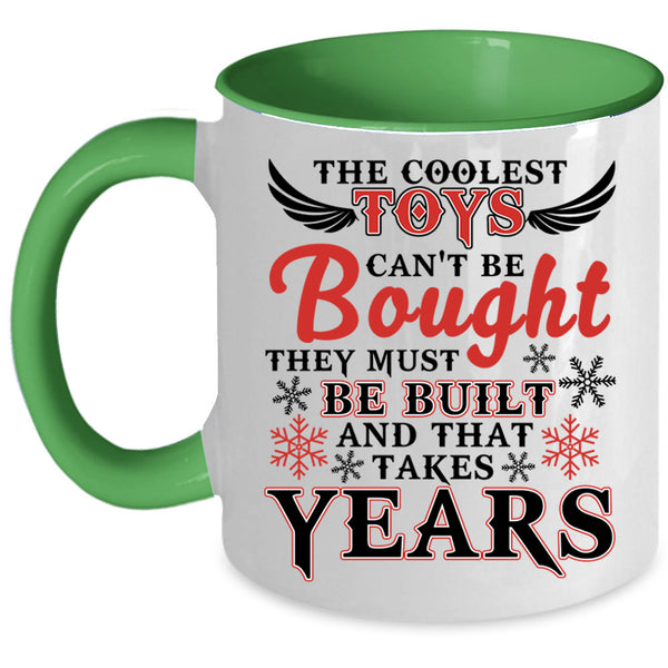 They Must Be Built Coffee Mug, The Coolest Toys Can't Be Bought Accent Mug