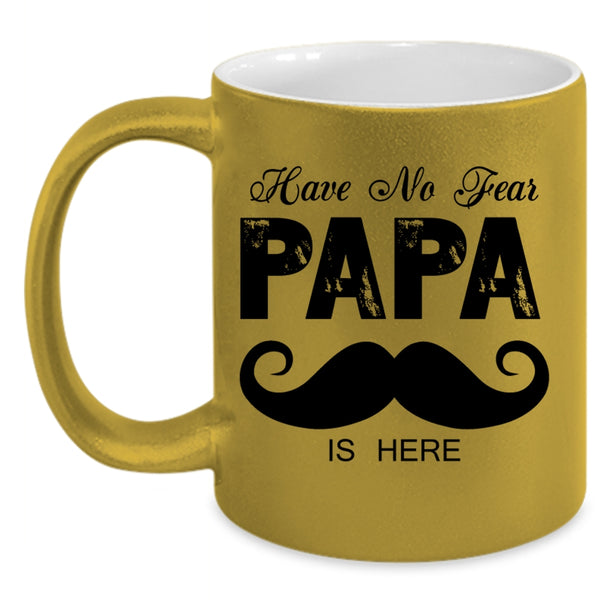 I Love My Papa Coffee Mug, Have No Fear Papa Is Here Accent Mug