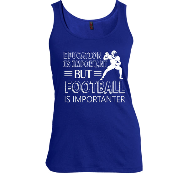 Education Is Important Shirt, Butt Football Is Importanter Shirt