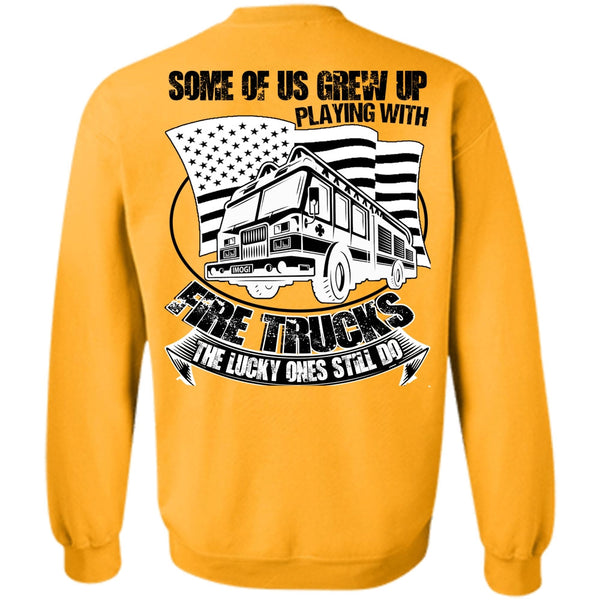 Being A Firefighter T Shirt, Playing With Fire Trucks Sweatshirt