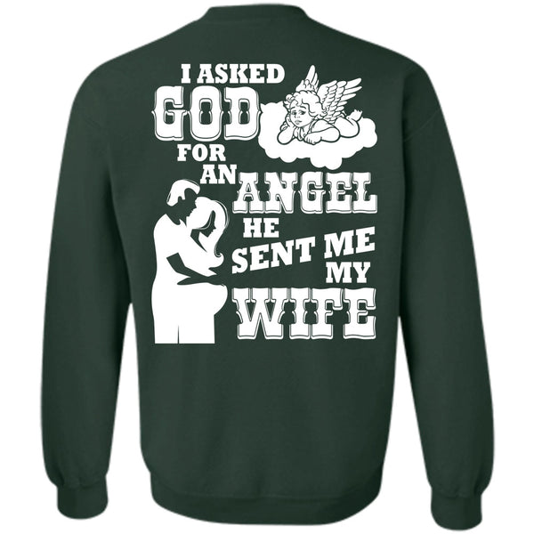 I Asked God For An Angel T Shirt, I Love My Wife Sweatshirt