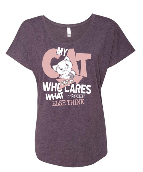 My Cat Likes Me Who Cares T Shirt, My Favorite T Shirt, Cool Shirt (Ladies' Triblend Dolman Sleeve)