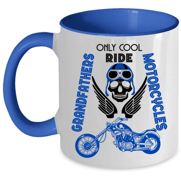 Cool Coffee Mug, Only Cool Grandfathers Ride Motorcycles Accent Mug