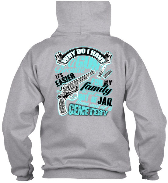 Why Do I Have A Gun T Shirt, I Love Gunning T Shirt