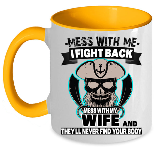 Gift For Wedding Coffee Mug, Don't Mess With My Wife Accent Mug