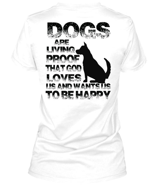 Dogs Are Living Proof T Shirt, My Favorite T Shirt