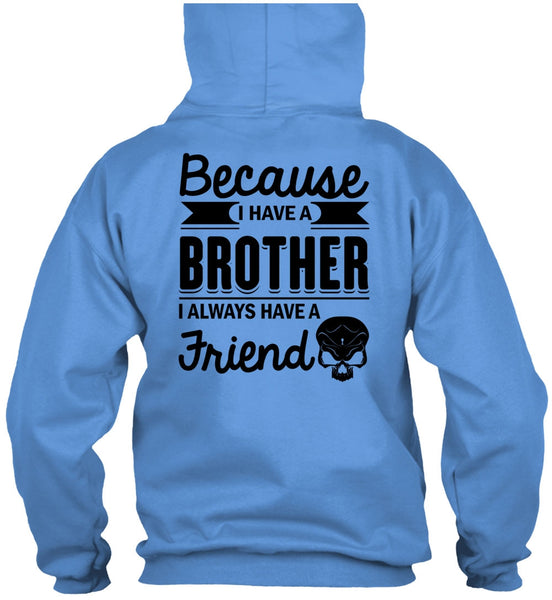 I Have A Brother T Shirt, Being A Brother T Shirt