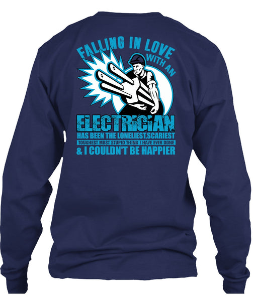 Falling In Love With An Electrician T Shirt, Being An Electrician T Shirt