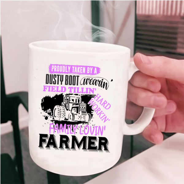Farmer Coffee Mug, Proudly Taken By A Dusty Boot Wearing Cup