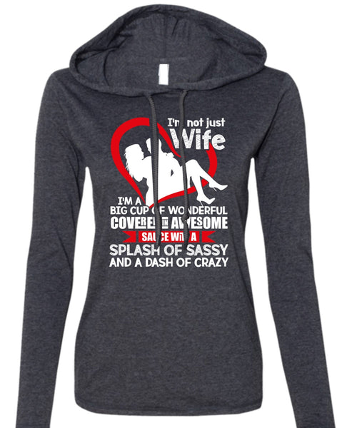 I'm Not Just Wife T Shirt, I'm A Big Cup Of Wonderful T Shirt (Anvil Ladies Ringspun Hooded)