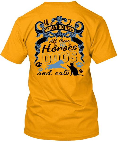 All These Horses Dogs And Cats T Shirt, I Love Equestrian T Shirt